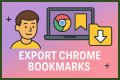 The Easiest Way To Export Your Chrome Bookmarks